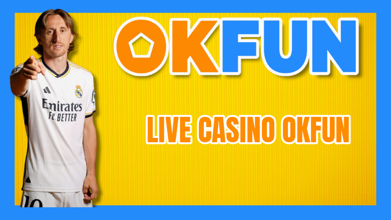 Live Casino OKFUN: Trải Nghiệm Sòng Bạc Chân Thực Với Dealer Người Thật Và Các Bàn Cược Đẳng Cấp